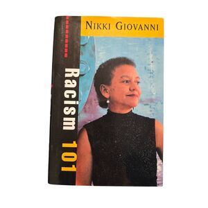 Racism 101 by Nikki Giovanni - morrow books - isbn 0688043321